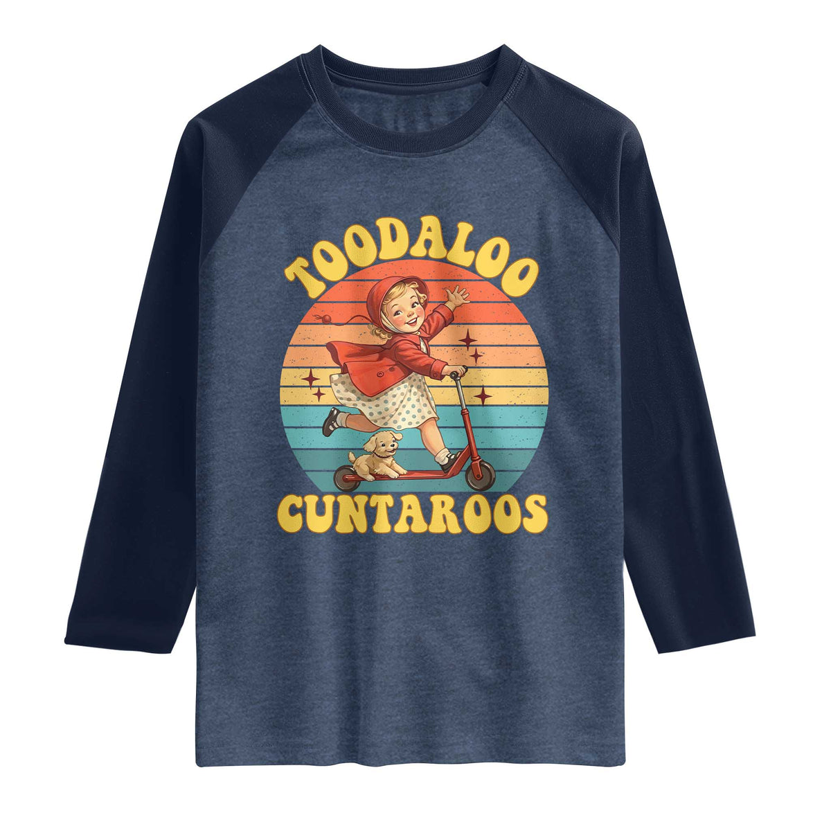 Toodaloo Cuntaroos Raglan Shirt Funny Roller Sassy Girl Sarcastic Humor