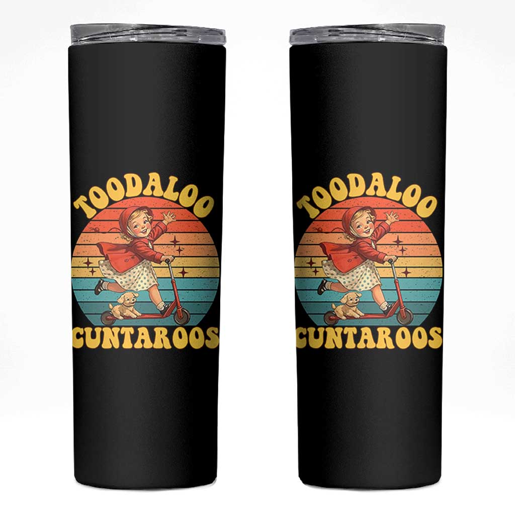 Toodaloo Cuntaroos Skinny Tumbler Funny Roller Sassy Girl Sarcastic Humor