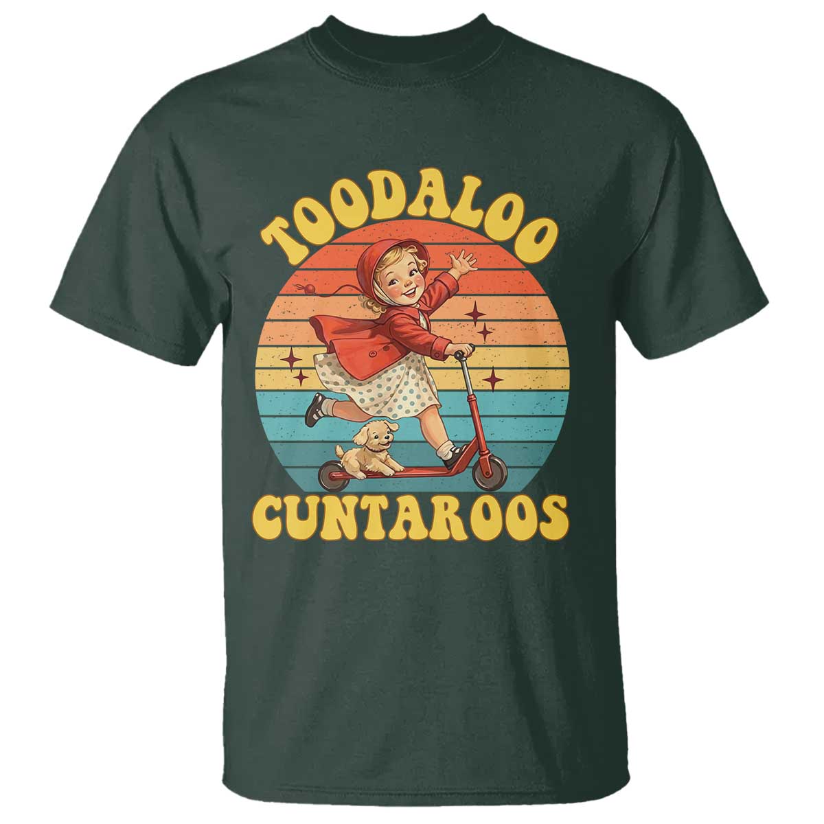 Toodaloo Cuntaroos T Shirt Funny Roller Sassy Girl Sarcastic Humor