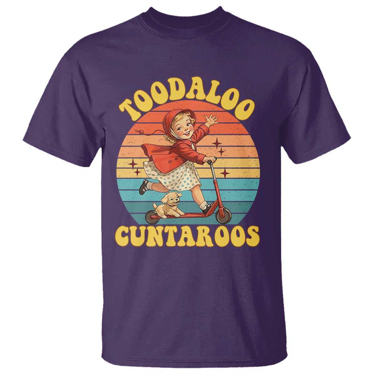Toodaloo Cuntaroos T Shirt Funny Roller Sassy Girl Sarcastic Humor
