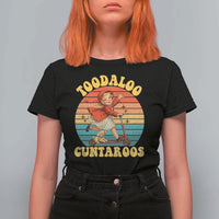 Toodaloo Cuntaroos T Shirt For Women Funny Roller Sassy Girl Sarcastic Humor
