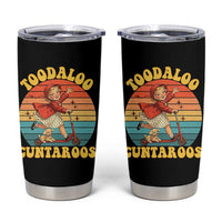 Toodaloo Cuntaroos Tumbler Cup Funny Roller Sassy Girl Sarcastic Humor