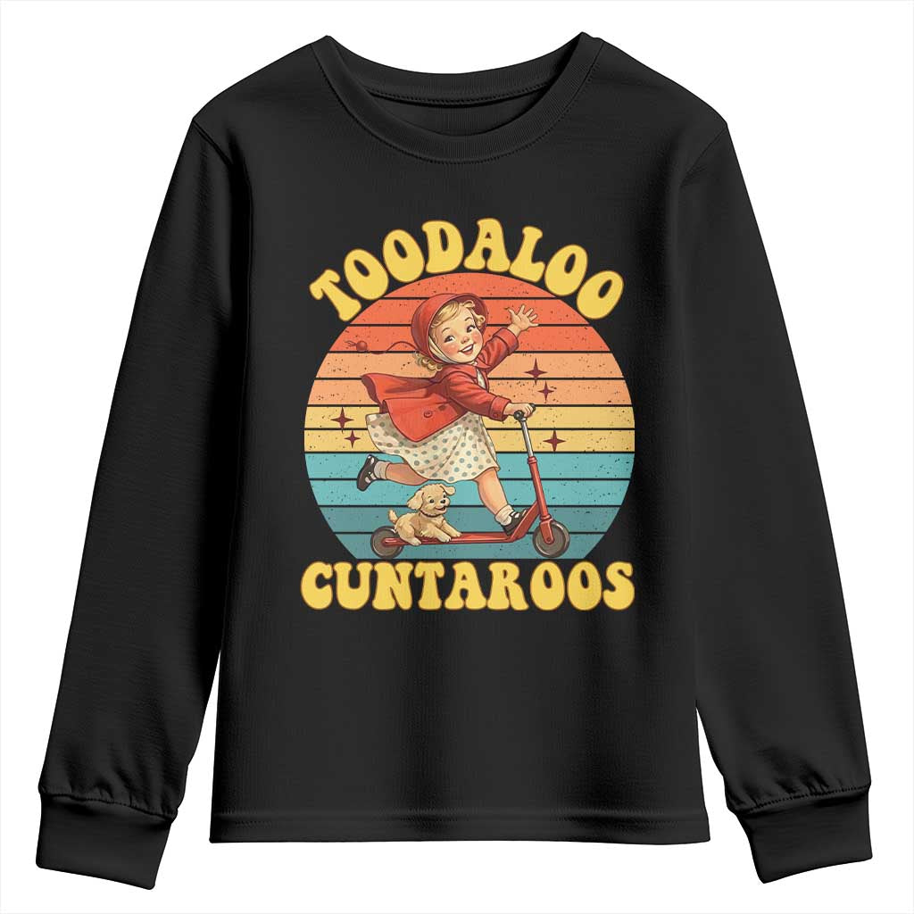 Toodaloo Cuntaroos Youth Sweatshirt Funny Roller Sassy Girl Sarcastic Humor