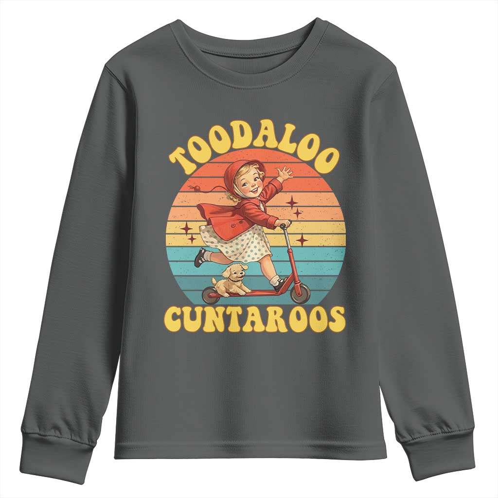 Toodaloo Cuntaroos Youth Sweatshirt Funny Roller Sassy Girl Sarcastic Humor