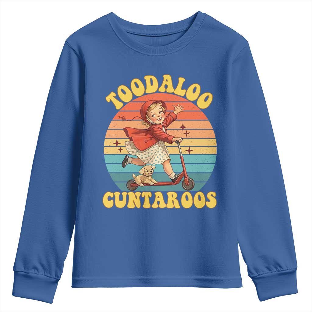 Toodaloo Cuntaroos Youth Sweatshirt Funny Roller Sassy Girl Sarcastic Humor
