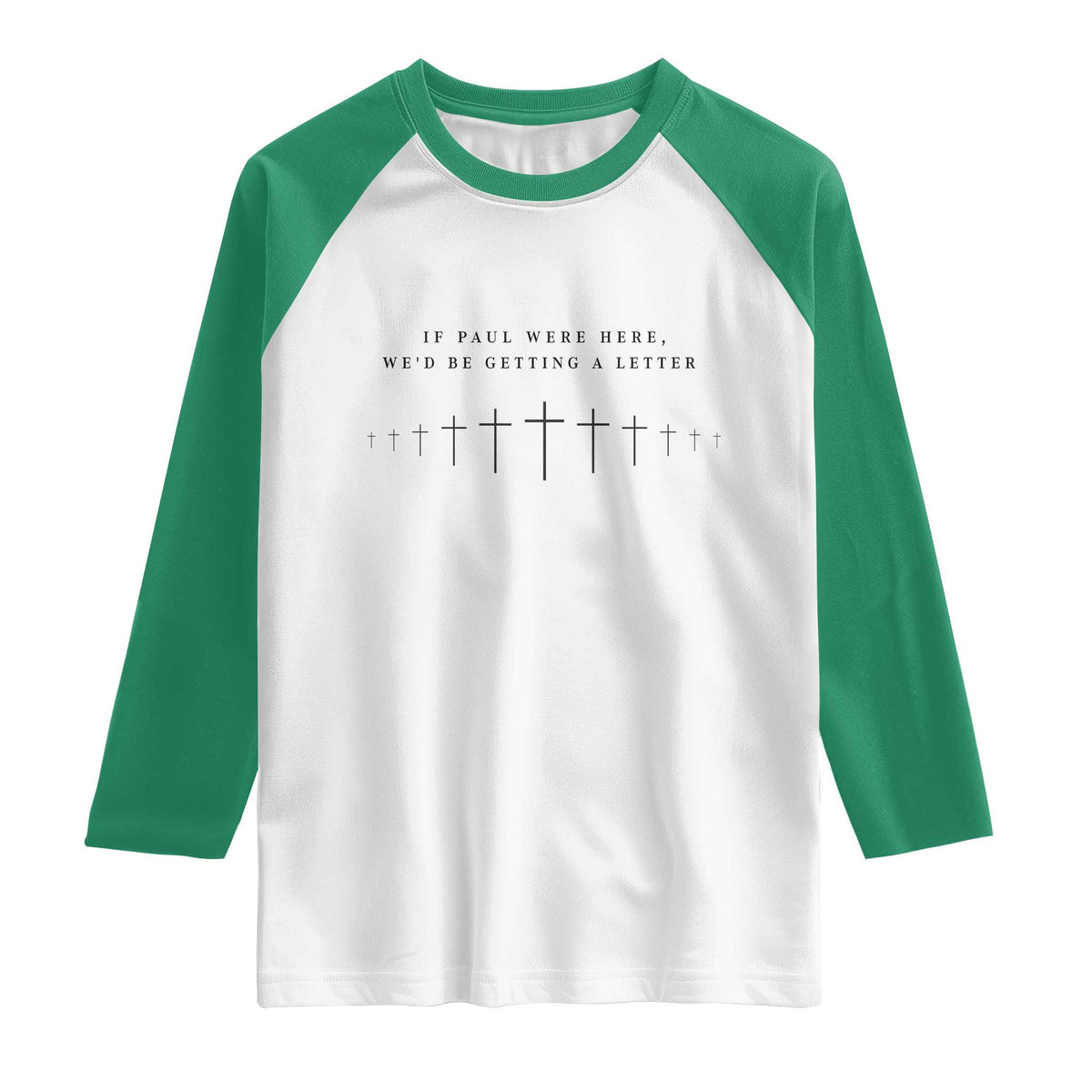 If Paul were Here We'd Be Getting A Letter Raglan Shirt Funny Christian Humor