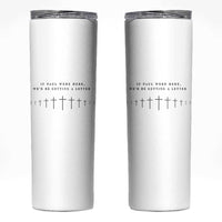 If Paul were Here We'd Be Getting A Letter Skinny Tumbler Funny Christian Humor