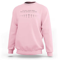 If Paul were Here We'd Be Getting A Letter Sweatshirt Funny Christian Humor