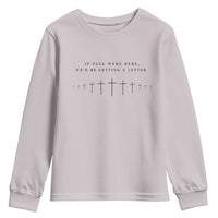If Paul were Here We'd Be Getting A Letter Youth Sweatshirt Funny Christian Humor