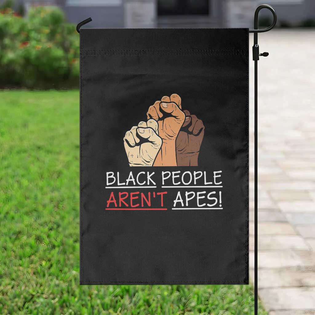 Black People Aren't Apes Garden Flag Anti-Racist Statement