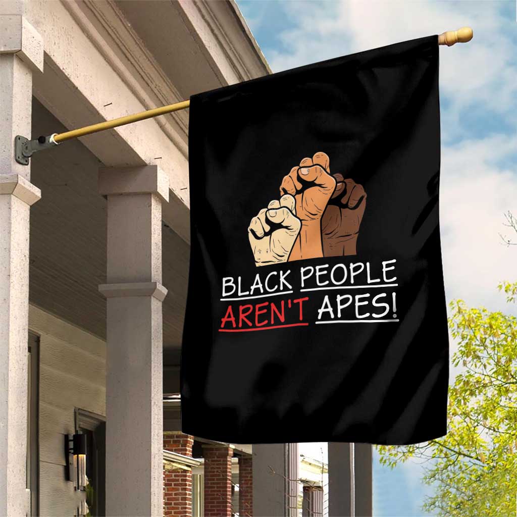 Black People Aren't Apes Garden Flag Anti-Racist Statement