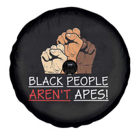 Black People Aren't Apes Spare Tire Cover Anti-Racist Statement