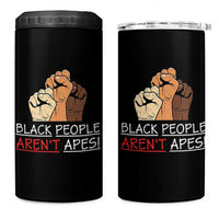Black People Aren't Apes 4 in 1 Can Cooler Tumbler Anti-Racist Statement