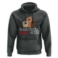 Black People Aren't Apes Hoodie Anti-Racist Statement