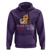 Black People Aren't Apes Hoodie Anti-Racist Statement