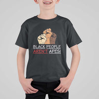 Black People Aren't Apes T Shirt For Kid Anti-Racist Statement