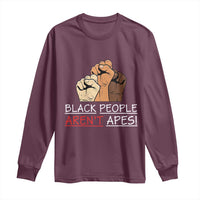 Black People Aren't Apes Long Sleeve Shirt Anti-Racist Statement