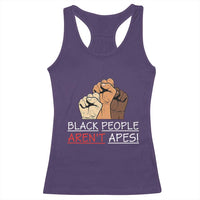 Black People Aren't Apes Racerback Tank Top Anti-Racist Statement