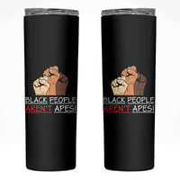 Black People Aren't Apes Skinny Tumbler Anti-Racist Statement