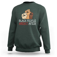 Black People Aren't Apes Sweatshirt Anti-Racist Statement