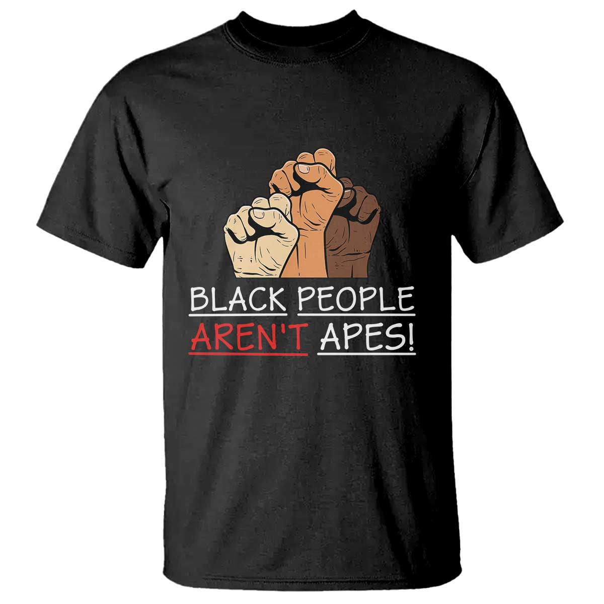 Black People Aren't Apes T Shirt Anti-Racist Statement