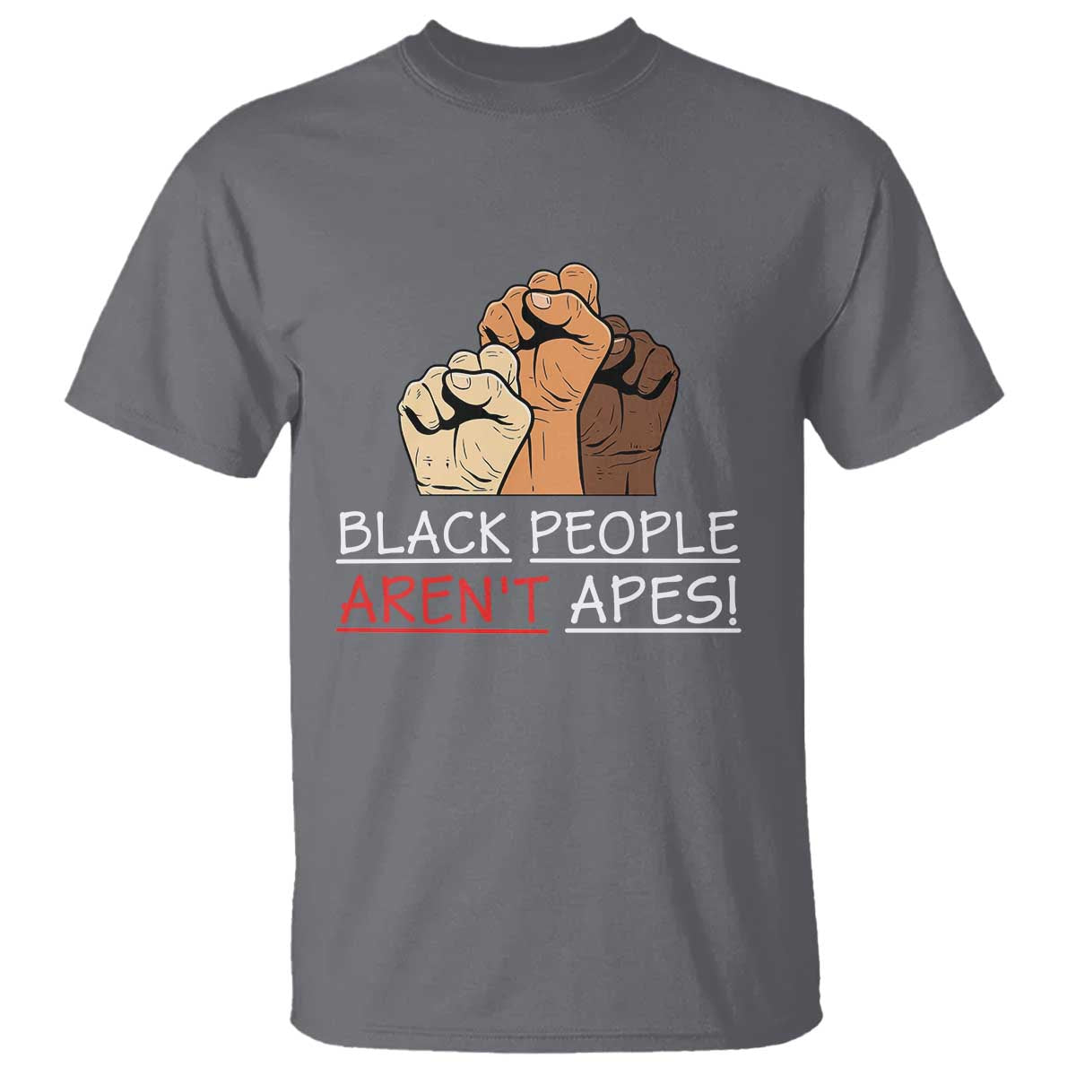 Black People Aren't Apes T Shirt Anti-Racist Statement