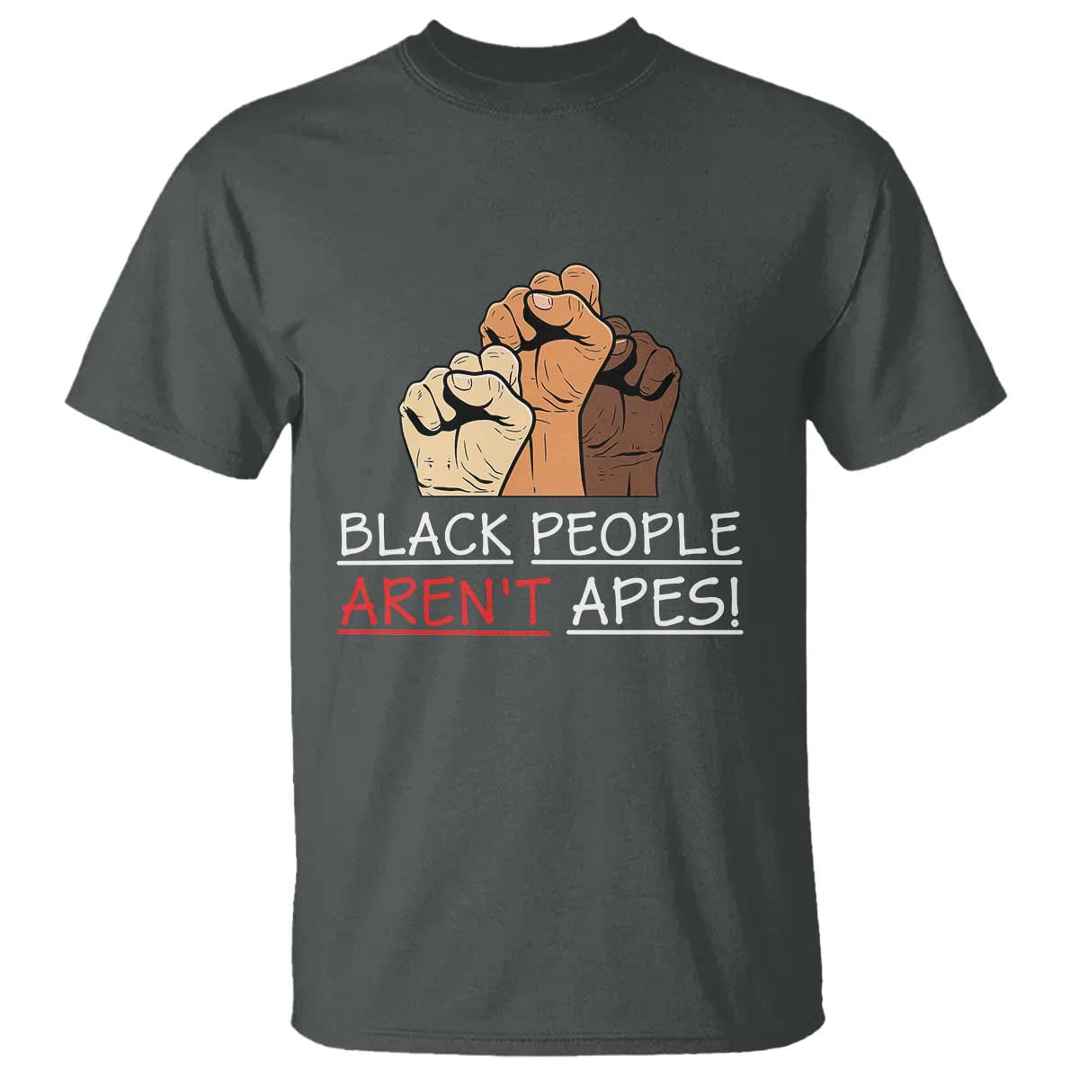 Black People Aren't Apes T Shirt Anti-Racist Statement