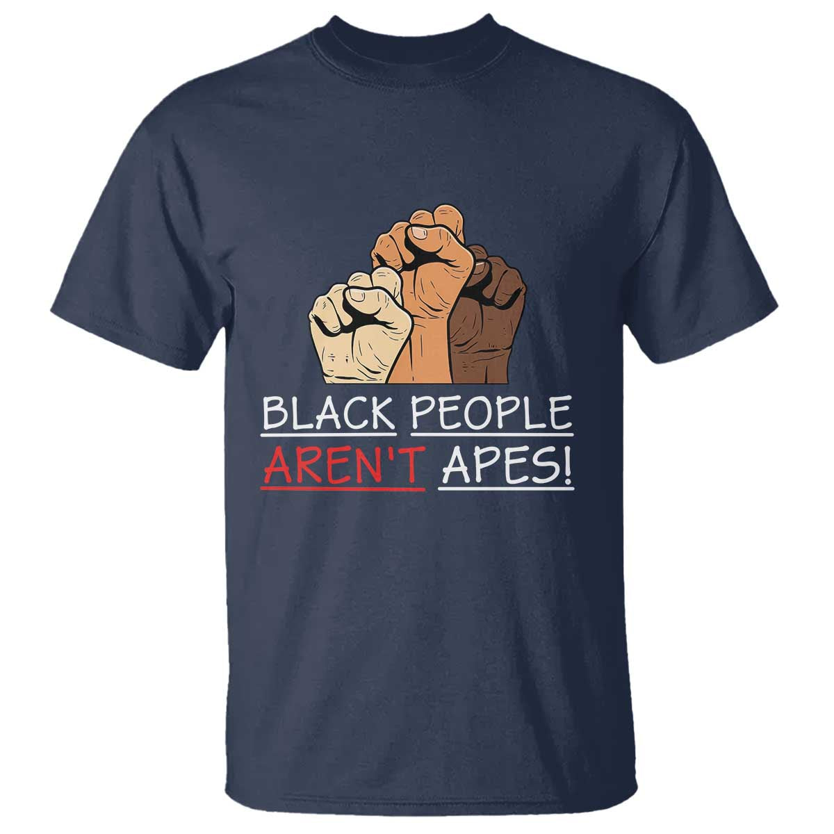 Black People Aren't Apes T Shirt Anti-Racist Statement