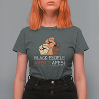 Black People Aren't Apes T Shirt For Women Anti-Racist Statement