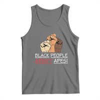 Black People Aren't Apes Tank Top Anti-Racist Statement