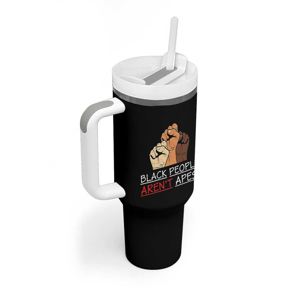 Black People Aren't Apes Tumbler With Handle Anti-Racist Statement