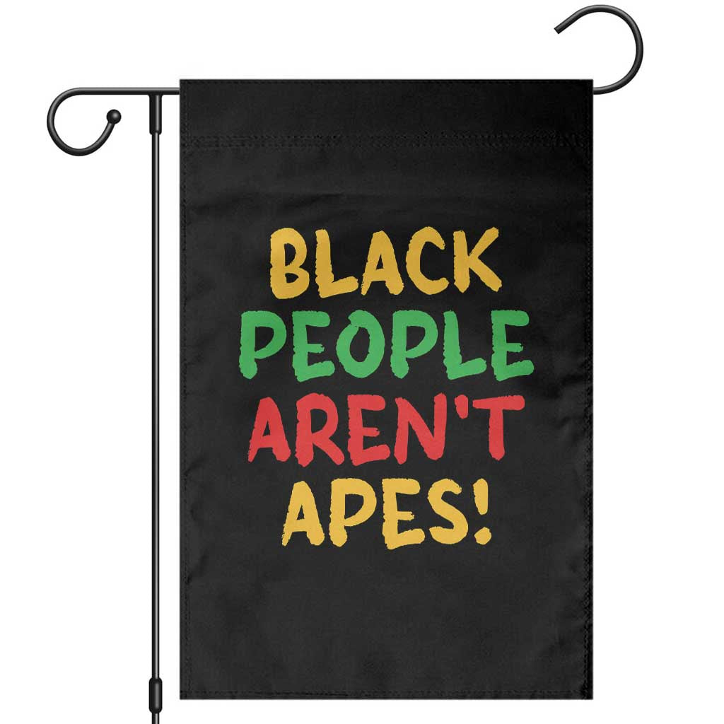 Black People Aren't Apes Garden Flag Anti Racist Protest