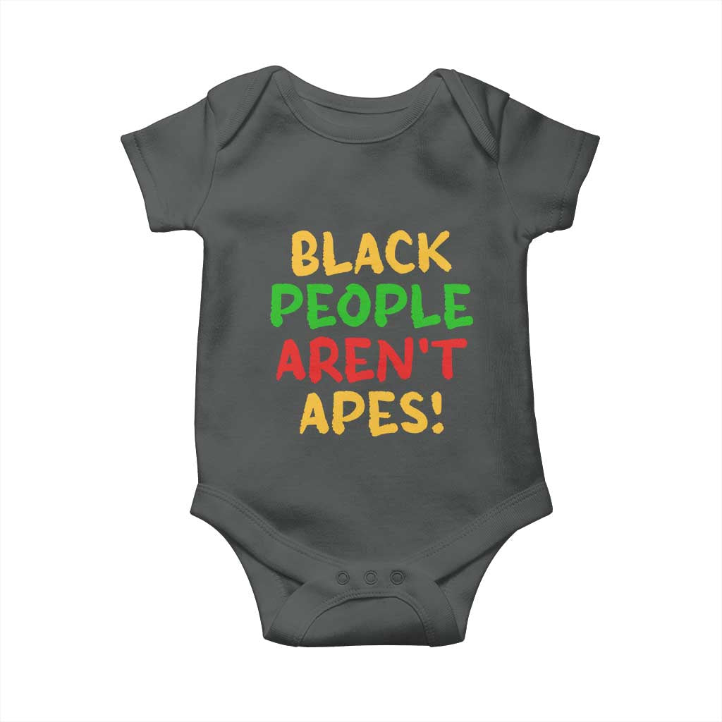 Black People Aren't Apes Baby Onesie Anti Racist Protest