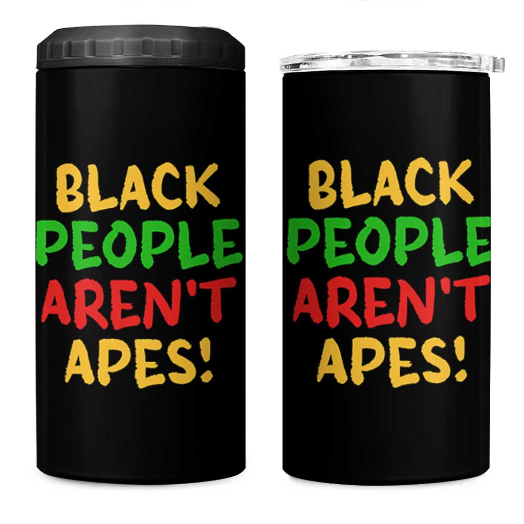 Black People Aren't Apes 4 in 1 Can Cooler Tumbler Anti Racist Protest