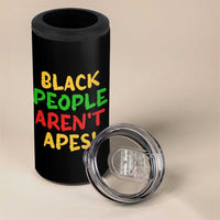 Black People Aren't Apes 4 in 1 Can Cooler Tumbler Anti Racist Protest