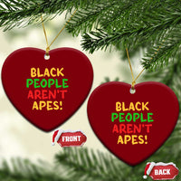 Black People Aren't Apes Ceramic Ornament Anti Racist Protest