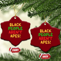Black People Aren't Apes Ceramic Ornament Anti Racist Protest