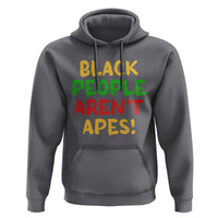 Black People Aren't Apes Hoodie Anti Racist Protest