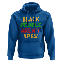 Black People Aren't Apes Hoodie Anti Racist Protest
