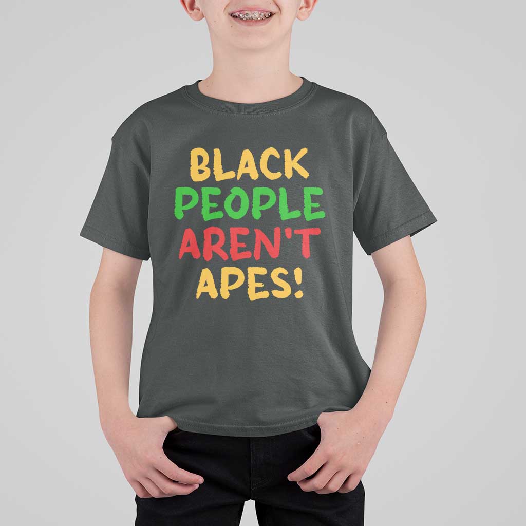 Black People Aren't Apes T Shirt For Kid Anti Racist Protest