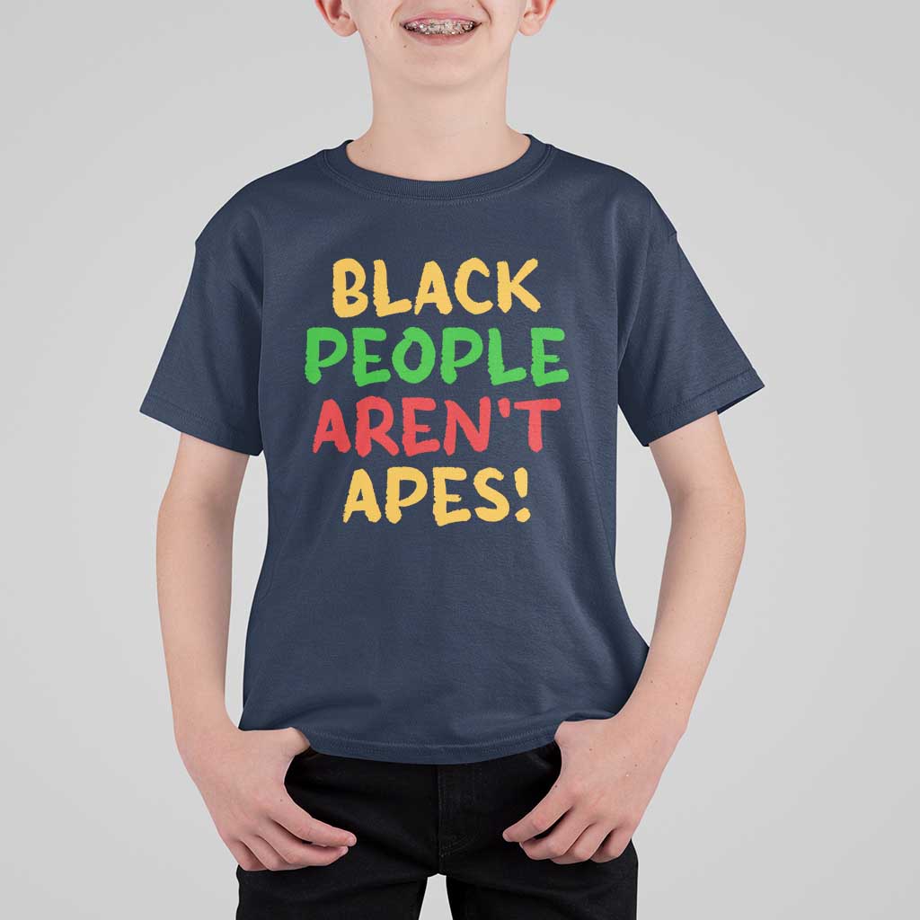 Black People Aren't Apes T Shirt For Kid Anti Racist Protest