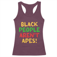 Black People Aren't Apes Racerback Tank Top Anti Racist Protest