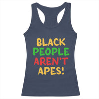 Black People Aren't Apes Racerback Tank Top Anti Racist Protest