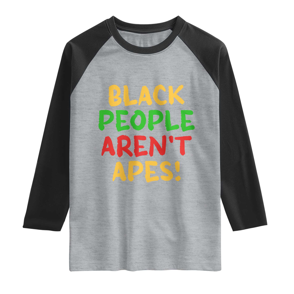Black People Aren't Apes Raglan Shirt Anti Racist Protest