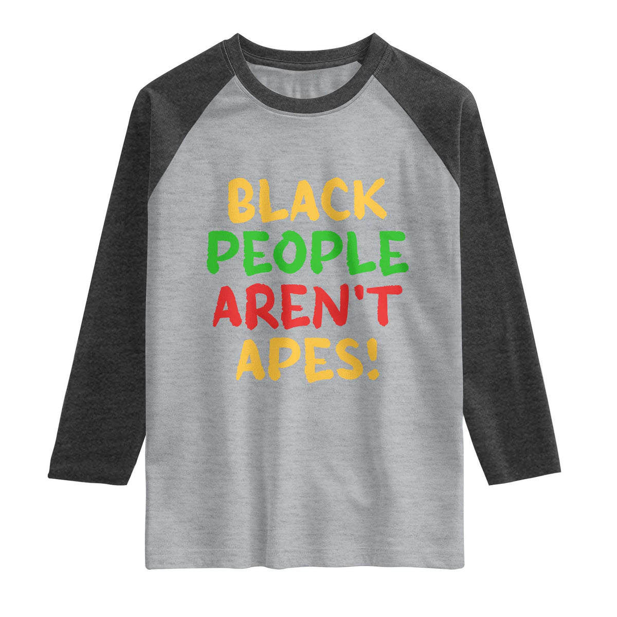 Black People Aren't Apes Raglan Shirt Anti Racist Protest