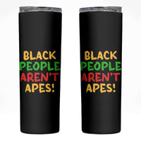 Black People Aren't Apes Skinny Tumbler Anti Racist Protest