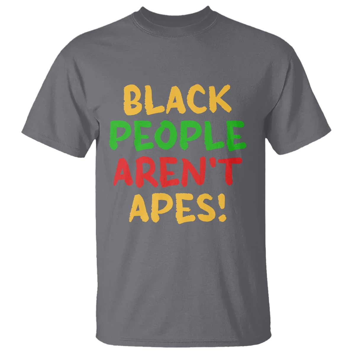 Black People Aren't Apes T Shirt Anti Racist Protest