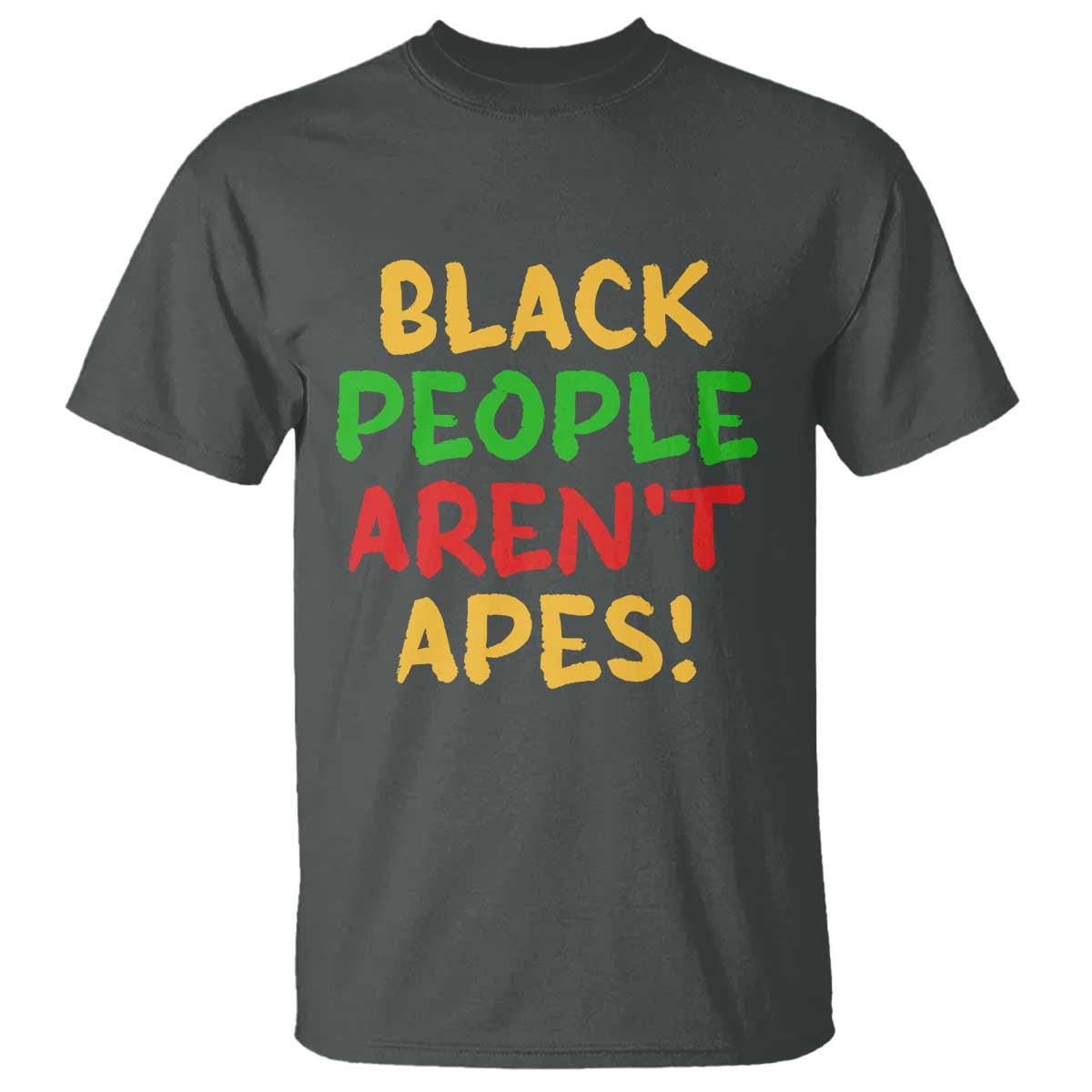 Black People Aren't Apes T Shirt Anti Racist Protest