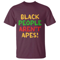 Black People Aren't Apes T Shirt Anti Racist Protest