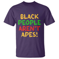 Black People Aren't Apes T Shirt Anti Racist Protest